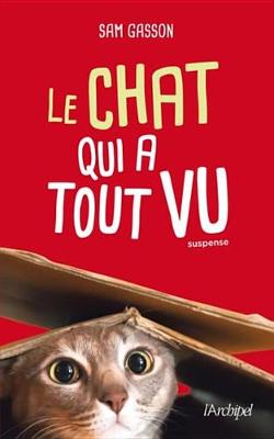 Cover of Le Chat Qui a Tout Vu