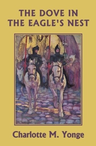 Cover of The Dove in the Eagle's Nest (Black and White Edition) (Yesterday's Classics)
