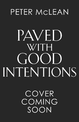 Book cover for Paved with Good Intentions