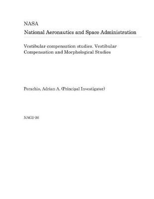 Book cover for Vestibular Compensation Studies. Vestibular Compensation and Morphological Studies