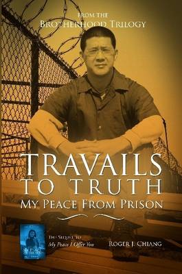 Book cover for Travails To Truth: My Peace From Prison