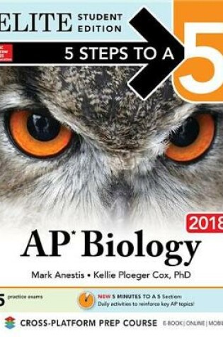 Cover of 5 Steps to a 5: AP Biology 2018 Elite Student Edition