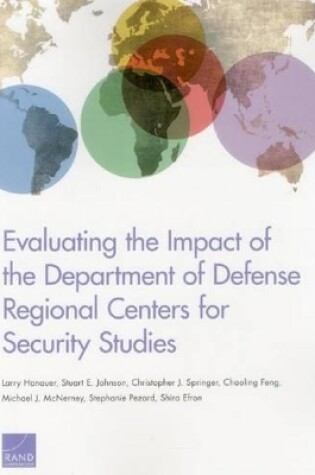 Cover of Evaluating the Impact of the Department of Defense Regional Centers for Security Studies