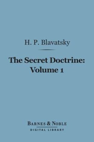 Cover of The Secret Doctrine, Volume 1 (Barnes & Noble Digital Library)