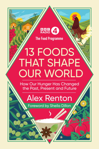 Cover of The Food Programme: 13 Foods that Shape Our World