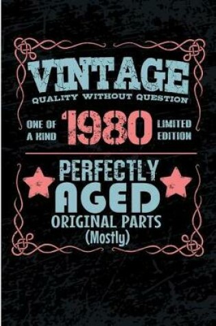 Cover of Vintage Quality Without Question One of a Kind 1980 Limited Edition Perfectly Aged Original Parts Mostly