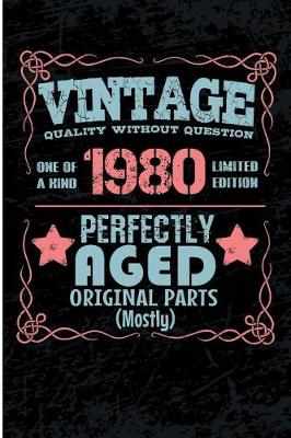 Book cover for Vintage Quality Without Question One of a Kind 1980 Limited Edition Perfectly Aged Original Parts Mostly