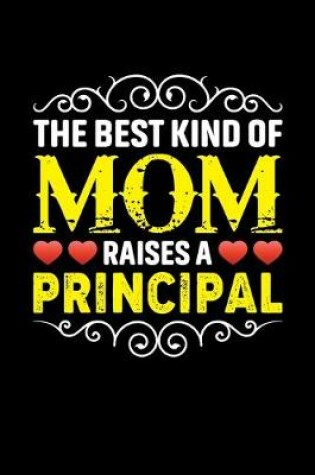 Cover of The Best Kind Of Mom Raises A Principal