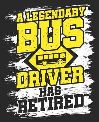 Book cover for A Legendary Bus Driver Has Retired