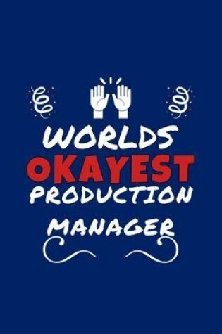 Cover of Worlds Okayest Production Manager