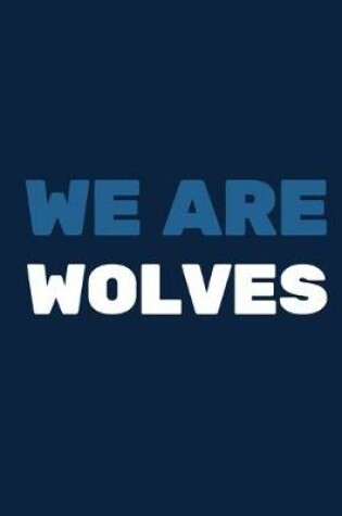 Cover of We Are Wolves