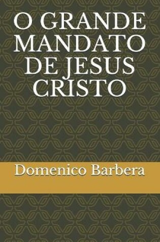 Cover of O Grande Mandato de Jesus Cristo