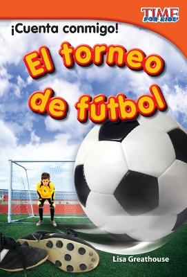 Cover of Cuenta conmigo! El torneo de f tbol (Count Me In! Soccer Tournament) (Spanish Version)