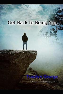 Book cover for Get Back to Being You