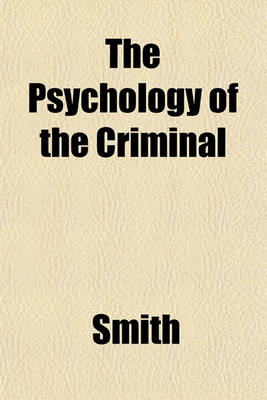 Book cover for The Psychology of the Criminal