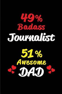 Book cover for 49% Badass Journalist 51% Awesome Dad