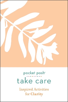 Book cover for Pocket Posh Take Care: Inspired Activities for Clarity