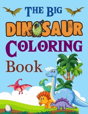 Book cover for The Big Dinosaur Coloring Book