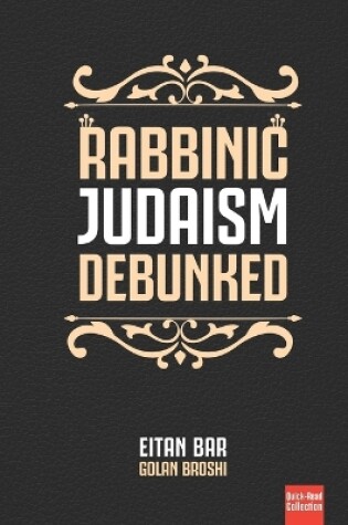 Cover of Rabbinic Judaism Debunked