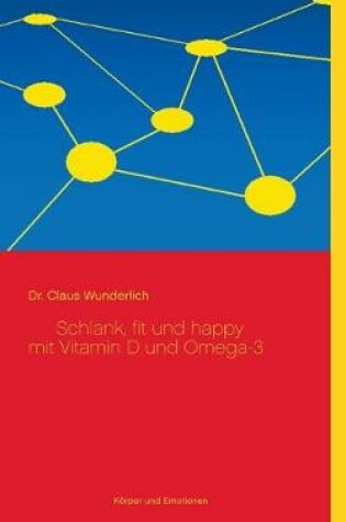 Cover of Schlank, fit und happy mit Vitamin D und Omega-3