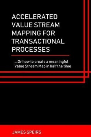 Cover of Accelerated Value Stream Mapping for Transactional Processes