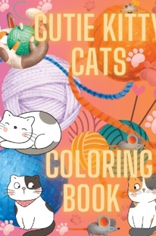 Cover of Cutie Kitty Cats Coloring Book