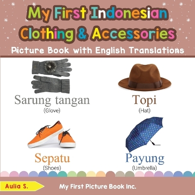 Book cover for My First Indonesian Clothing & Accessories Picture Book with English Translations