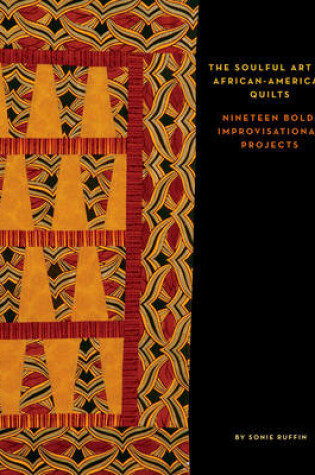 Cover of The Soulful Art of Africanamerican Quilts