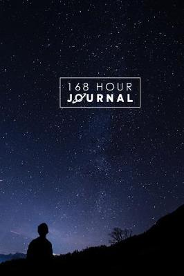 Book cover for 168 Hour Journal