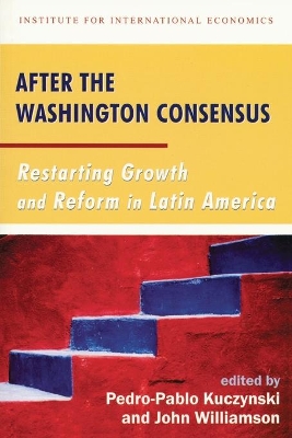 Book cover for After the Washington Consensus – Restarting Growth and Reform in Latin America