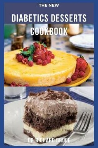 Cover of The New Diabetics Desserts Cookbook