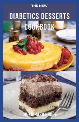Book cover for The New Diabetics Desserts Cookbook
