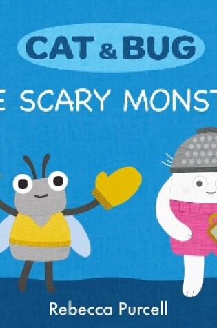Cover of Cat & Bug: The Scary Monster