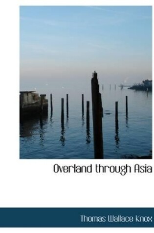 Cover of Overland Through Asia