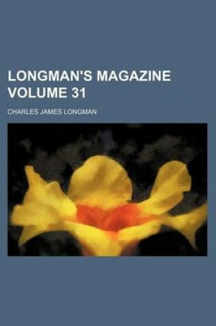 Cover of Longman's Magazine Volume 31