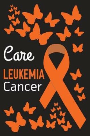 Cover of Care Leukemia Cancer