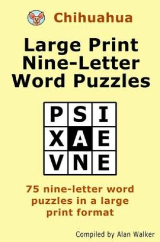 Cover of Chihuahua Large Print Nine-Letter Word Puzzles