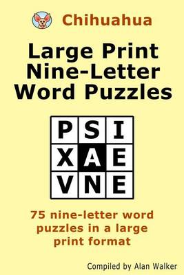 Book cover for Chihuahua Large Print Nine-Letter Word Puzzles