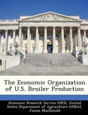 Book cover for The Economic Organization of U.S. Broiler Production