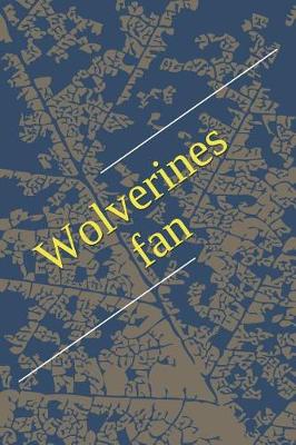 Book cover for Wolverines Fan