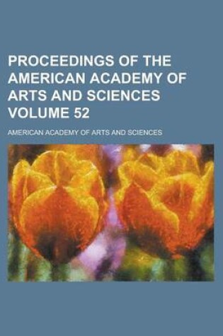 Cover of Proceedings of the American Academy of Arts and Sciences Volume 52