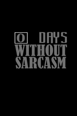 Book cover for 0 days without sarcasm