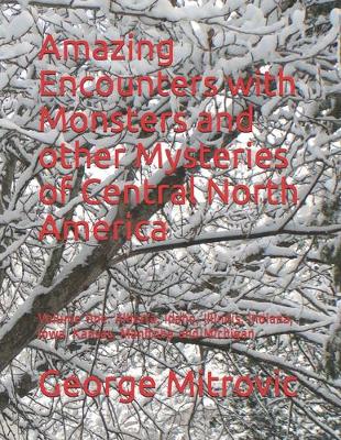 Book cover for Amazing Encounters with Monsters and other Mysteries of Central North America