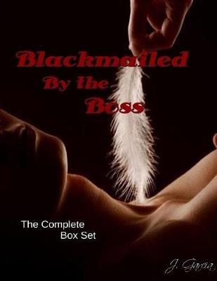 Book cover for Blackmailed By the Boss the Complete Box Set