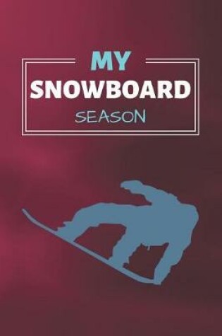 Cover of My Snowboard Season