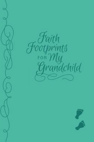 Cover of Faith Footprints for My Grandchild