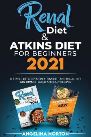 Cover of Renal Diet and Atkins Diet For beginners 2021