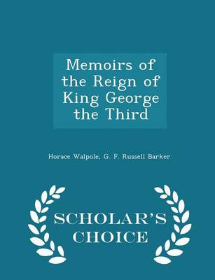 Book cover for Memoirs of the Reign of King George the Third - Scholar's Choice Edition