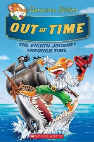 Cover of Out Of Time (Geronimo Stilton Journey Through Time #8)