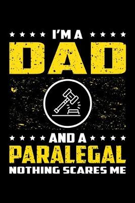 Book cover for I'm A Dad And A Paralegal Nothing Scares Me